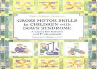 free ^read [pdf] Gross Motor Skills in Children With Down Syndrome 1st (first) e