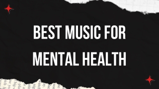 Best Music For Mental Health