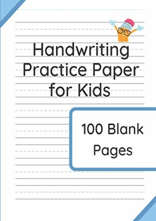 DOWNLOAD/PDF  Handwriting Practice Paper for Kids: 100 Blank Pages of Kindergart