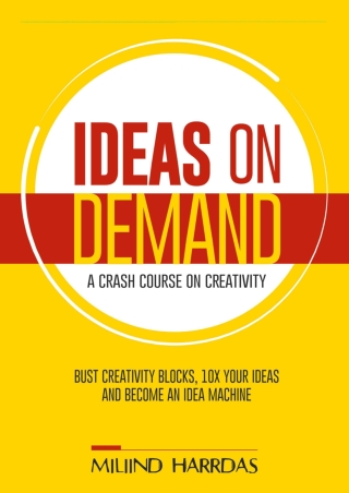 PDF/BOOK Ideas on Demand: A crash course on creativity. Bust creativity blocks,
