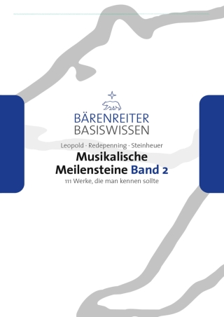 (PDF/DOWNLOAD) Musikalische Meilensteine, Band 2: 111 Werke, die man kennen soll