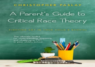 [READ PDF] A Parent's Guide to Critical Race Theory: Fighting CRT in Your Child'