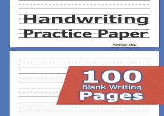 (PDF BOOK) Handwriting Practice Paper: 100 Blank Writing Pages - For Students Le