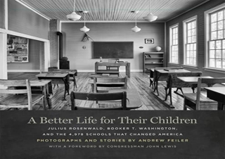 [READ PDF] A Better Life for Their Children: Julius Rosenwald, Booker T. Washing
