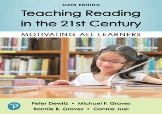 [DOWNLOAD PDF] Teaching Reading in the 21st Century: Motivating All Learners ful