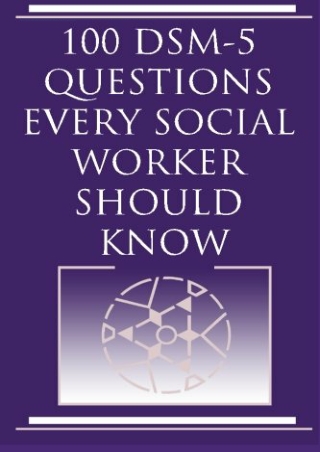 $PDF$/READ/DOWNLOAD 100 DSM 5 Questions Every Social Worker Should Know