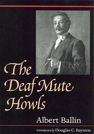 {PDF} DOWNLOAD The Deaf Mute Howls (Gallaudet Classics in Deaf Studies Seri