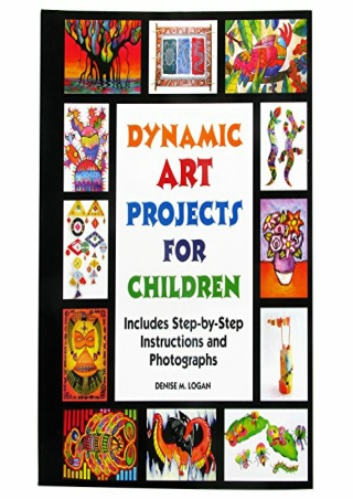 {EPUB} DOWNLOAD Dynamic Art Projects for Children: Includes Step-by-step In