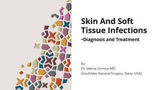 Skin And Soft Tissue Infections- Diagnosis and Treatment