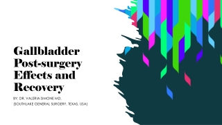 Gallbladder Post-surgery effects and Recovery