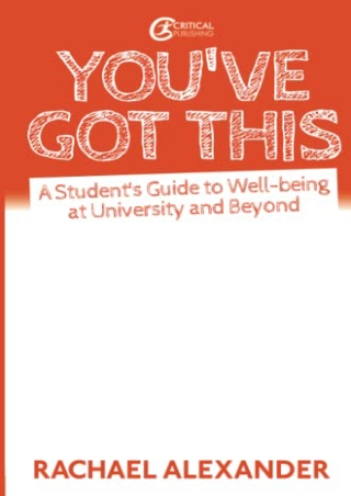epub download You've Got This: A Student’s Guide to Well-being at University and