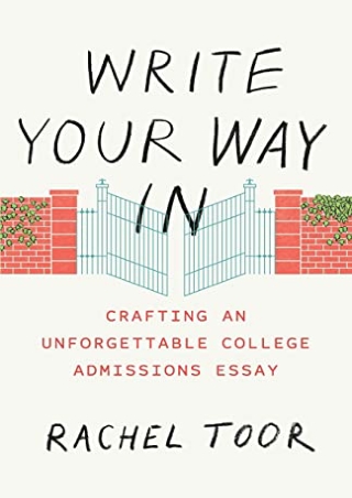 epub download Write Your Way In: Crafting an Unforgettable College Admissions Es