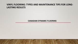 Vinyl Flooring: Types and Maintenance Tips for Long-Lasting Results