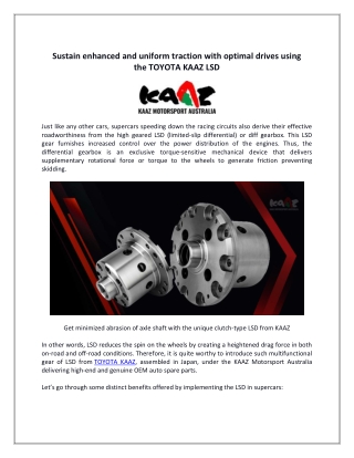 Sustain enhanced and uniform traction with optimal drives using the TOYOTA KAAZ LSD