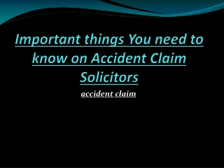 Important things You need to know on Accident Claim Solicito