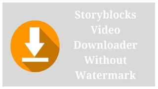 Storyblocks Video Downloader Without Watermark