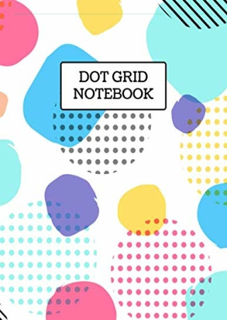 (PDF/DOWNLOAD) Dot Grid Notebook: 8.5 x 11, large dotted paper journal with soft