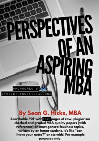 PDF/BOOK Perspectives of an Aspiring MBA: 140  Pages! Completed MBA Papers and R
