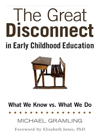 PDF/READ The Great Disconnect in Early Childhood Education: What We Know vs. Wha