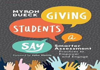 [READ PDF] Giving Students a Say: Smarter Assessment Practices to Empower and En
