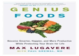 read [ebook] (pdf) Genius Foods: Become Smarter, Happier, and More Productive Wh