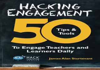 download Hacking Engagement: 50 Tips & Tools To Engage Teachers and Learners Dai