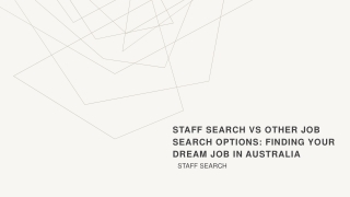 Staff Search vs Other Job Search Options: Finding Your Dream Job in Australia