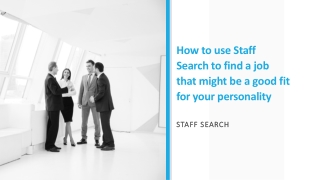 How to use Staff Search to find a job that might be a good fit for your personal