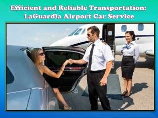 Efficient and Reliable Transportation LaGuardia Airport Car Service