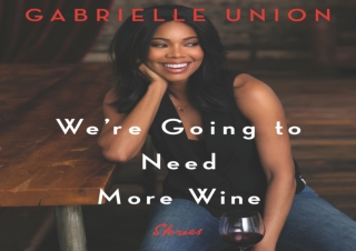 PDF We're Going to Need More Wine: Stories That Are Funny, Complicated, and True