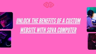 What are the Advantages Of Building A Custom Website?
