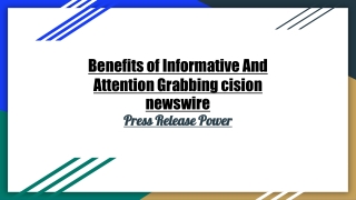 Benefits of Informative And Attention Grabbing cision newswire