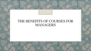 The Benefits Of Courses For Managers