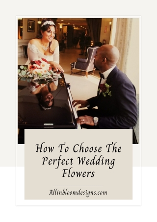 How To Choose The Perfect Wedding Flowers
