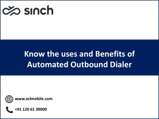 Know the uses and Benefits of Automated Outbound Dialer