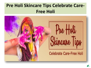 Pre Holi Skincare Tips Celebrate Care-Free Holi