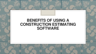 Benefits of Using a Construction Estimating Software