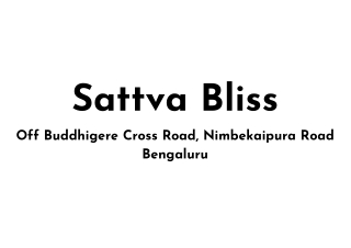 Sattva Bliss Off Buddhigere Cross Road, Nimbekaipura Road Bengaluru E brochure