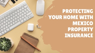 Protecting Your Home with Mexico Property Insurance