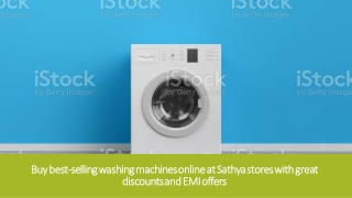 Buy best-selling washing machines online at Sathya stores