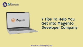 7 Tips To Help You Get into Magento Developer Company