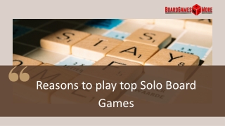 Reasons to play top Solo Board Games