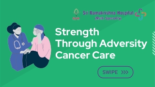 Strength Through Adversity Cancer Care | Cancer Hospital In Coimbatore