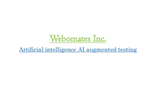 Artificial intelligence AI augmented testing