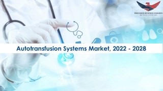 Autotransfusion Systems Market Research Insights 2022-28