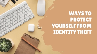 Ways to Protect Yourself from Identity Theft