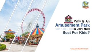 Why Is An Amusement Park In Delhi NCR Best For Kids