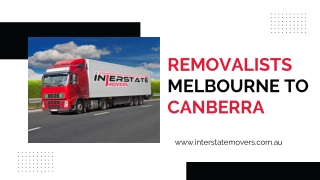 Removalists Melbourne to Canberra | Interstate Movers