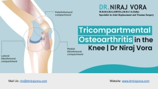 Tricompartmental Osteoarthritis in the Knee | Dr Niraj Vora