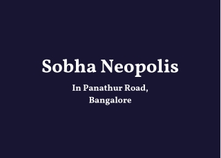 Sobha Neopolis In Panathur Road, Bangalore- PDF